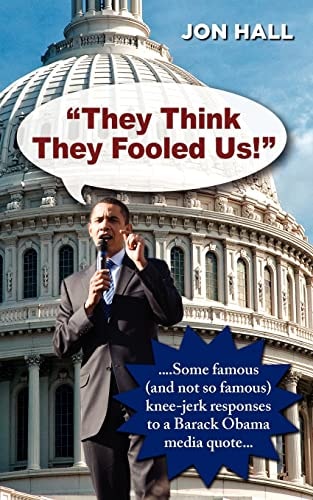 "They Think They Fooled Us" Some Famous (And Not So Famous) Knee Jerk Responses to a Barack Obama Media Quote