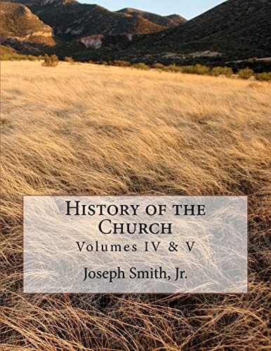 History of the Church Of Jesus Christ of Latter-day Saints - Collection # 2, Volumes IV & V