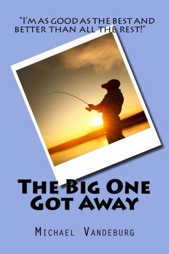 The Big One Got Away