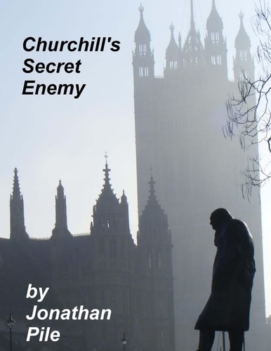 Churchill's Secret Enemy MI5 and the Plot to Stop Winston Churchill