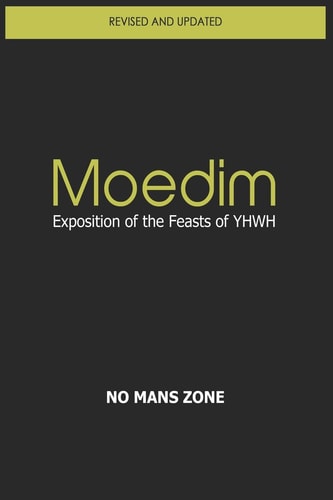 Moedim Exposition of the Feasts of YHWH