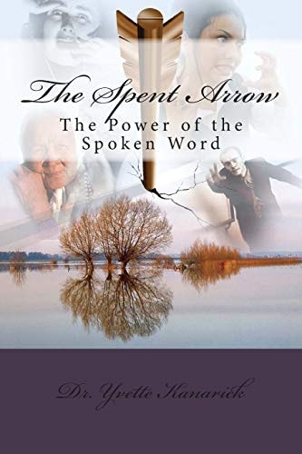 The Spent Arrow The Power of the Spoken Word