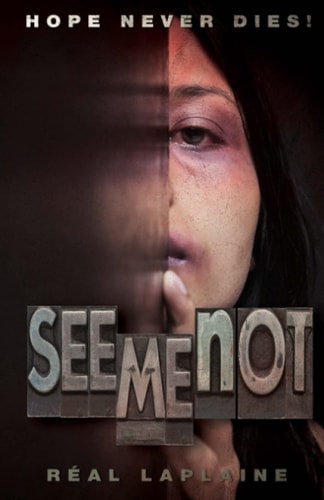 See Me NOT A Story about Human Trafficking - and Hope