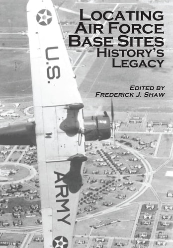 Locating Air Force Base Sites History's Legacy