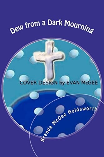 Dew from a Dark Mourning Are Your Eyes Playing Tricks On You?