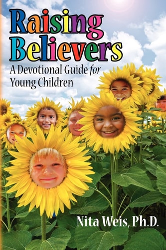 Raising Believers A Devotional Guide for Young Children