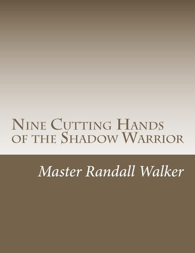 Nine Cutting Hands of the Shadow Warrior