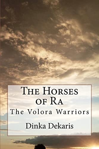The Horses of Ra The Volora Warriors