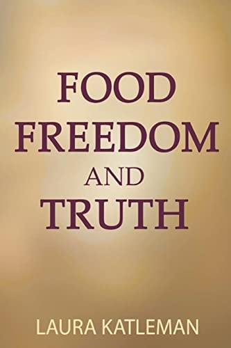 Food Freedom And Truth How to Stop Following Your Thoughts to the Refrigerator