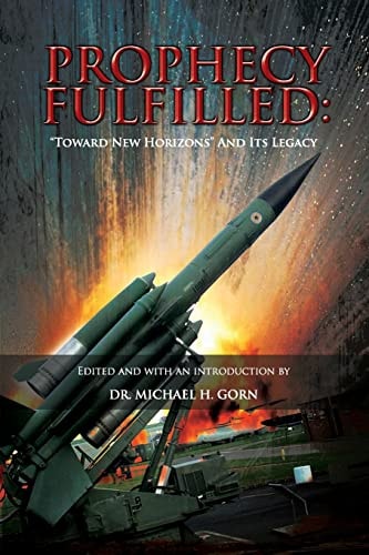 Prophecy Fulfilled "Toward New Horizons" and Its Legacy