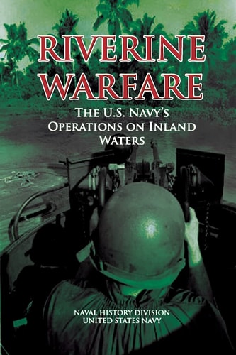 Riverine Warfare The U.S. Navy's Operations on Inland Waters
