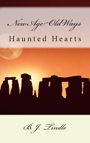 New Age ~ Old Ways Book One: Haunted Hearts