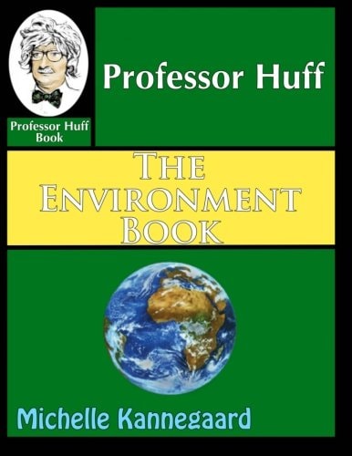 Professor Huff The Environment Book
