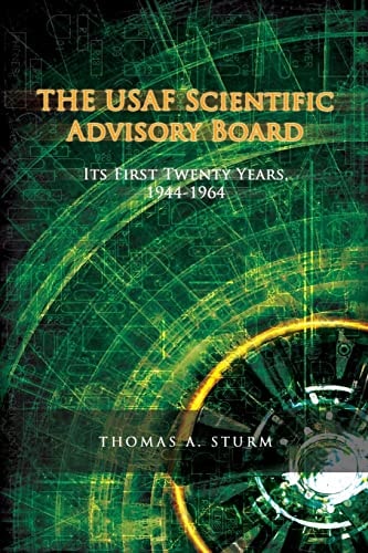The USAF Scientific Advisory Board Its First Twenty Years