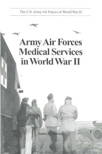Army Air Forces Medical Services in World War II