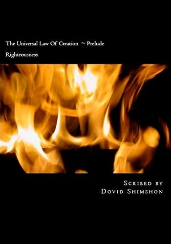 The Universal Law Of Creation Prelude Righteousness
