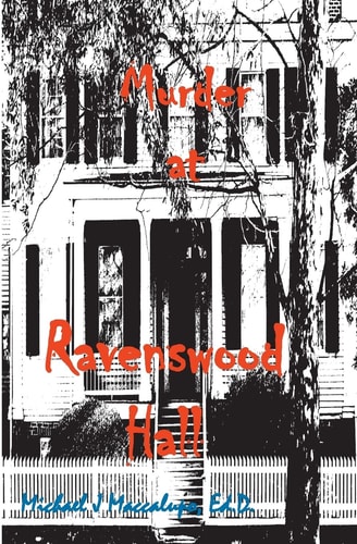Murder at Ravenswood Hall A Saga Preying on Oblivious Fools