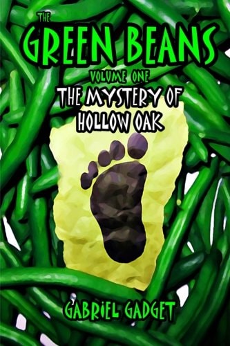 The Green Beans, Volume 1 The Mystery of Hollow Oak