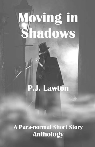 Moving In Shadows A Para-normal Anthology.