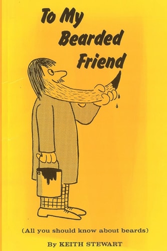 To My Bearded Friend