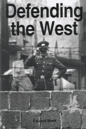 Defending the West The United States Air Force and European Security 1946-1998
