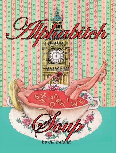 Alphabitch Soup