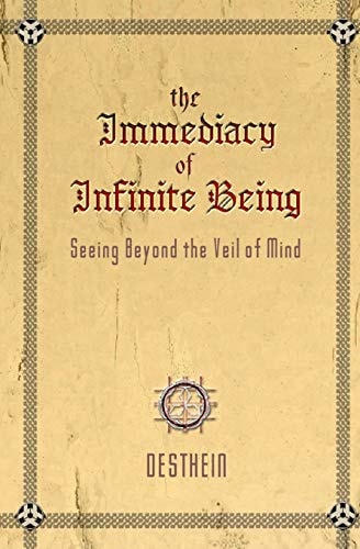 The Immediacy of Infinite Being Seeing Beyond the Veil of Mind