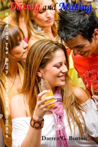 Dating and Mating Reading the Body Language Signals