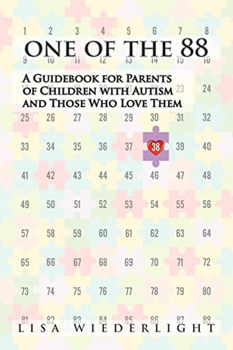 One of the 88 A Guidebook for Parents of Children with Autism and Those Who Love Them