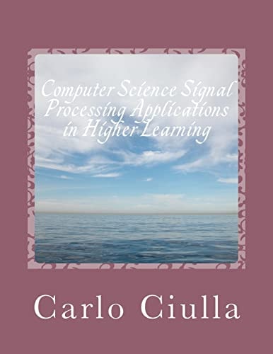 Computer Science Signal Processing Applications in Higher Learning Computer Science Applications
