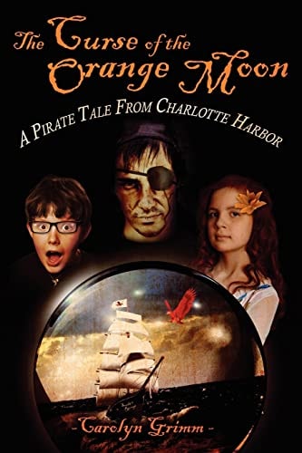 The Curse of the Orange Moon A Pirate Tale from Charlotte Harbor