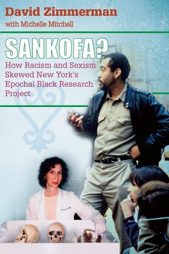 Sankofa? How Racism and Sexism Skewed New York's Epochal Black Research Project