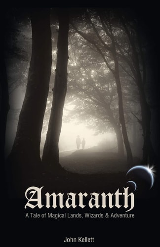 Amaranth A Tale of Magical Lands, Wizards and Adventure.