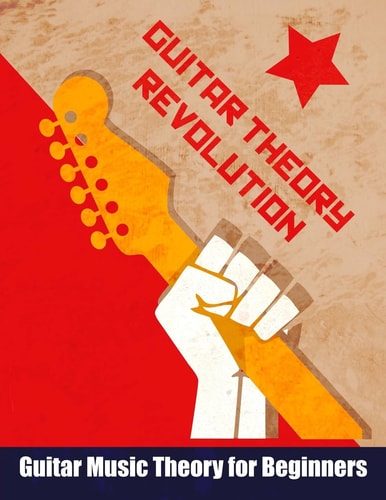 Guitar Theory Revolution Guitar Music Theory For Beginners
