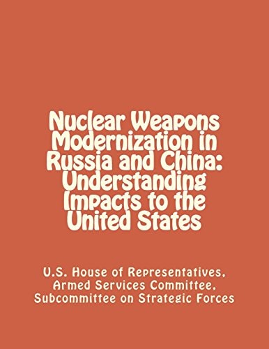 Nuclear Weapons Modernization in Russia and China Understanding Impacts to the United States