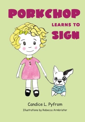 Porkchop Learns to Sign