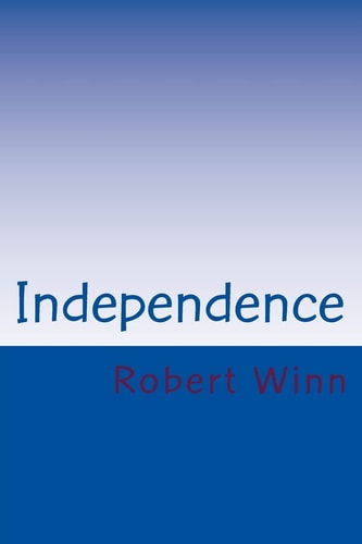 Independence (and I Approved this Message)