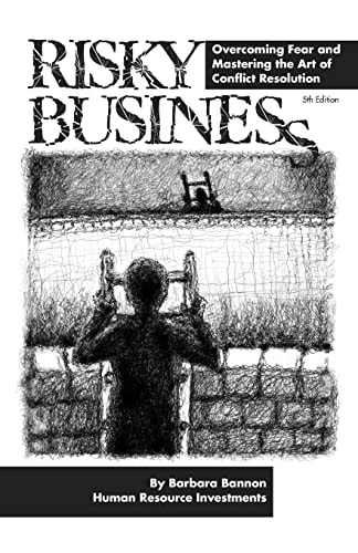 Risky Business Overcoming Fear and Mastering the Art of Conflict Resolution