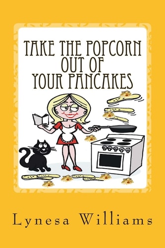 Take The Popcorn Out Of Your Pancakes