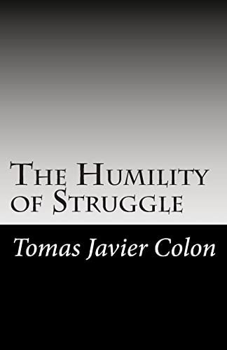 The Humility of Struggle Love, Hurt, and Hope
