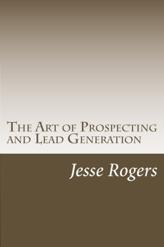 The Art of Prospecting and Lead Generation