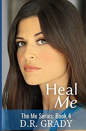 Heal Me The Me Series - Book 4