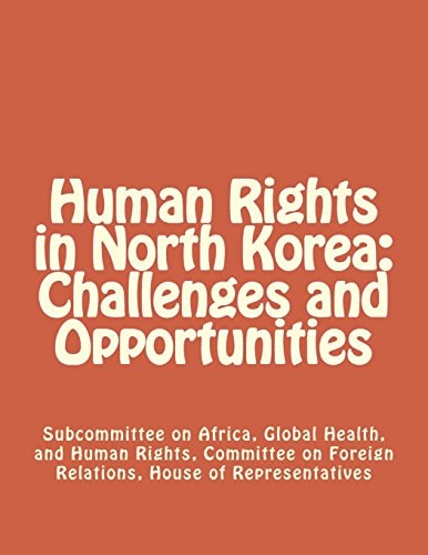 Human Rights in North Korea Challenges and Opportunities