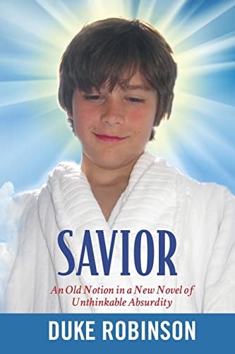 Savior An Old Notion in a New Novel of Unthinkable Absurdity