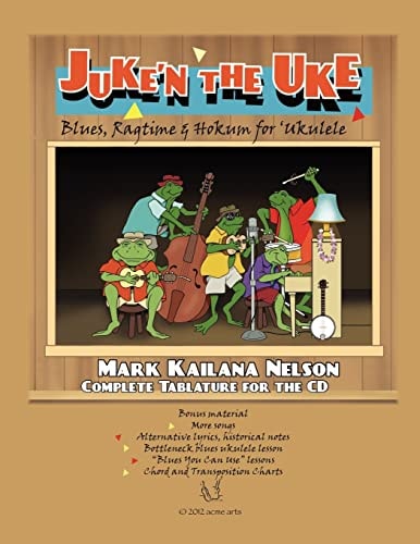 Juke'n the Uke Blues, Ragtime and Hokum For 'Ukulele