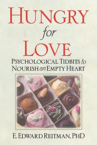 Hungry for Love Psychological Tidbits to Nourish an Empty Heart