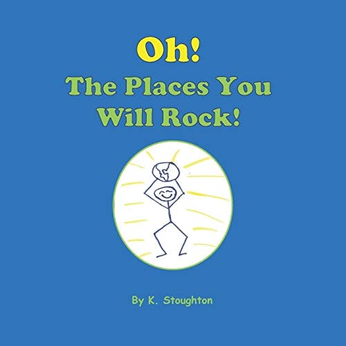 Oh, The Places You Will Rock!