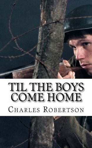 Til the Boys Come Home A Play about the Second World War