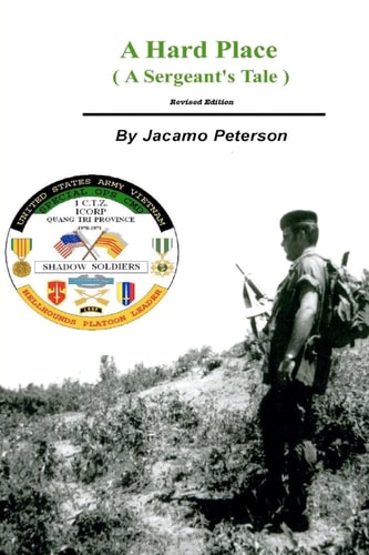 A Hard Place, a Sergeants Tale, Revised Edition