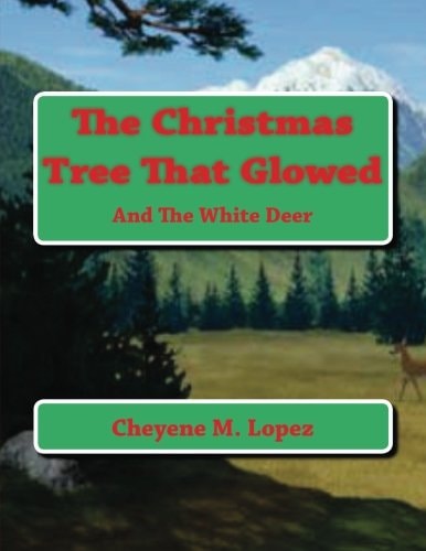 The Christmas Tree That Glowed And The White Deer